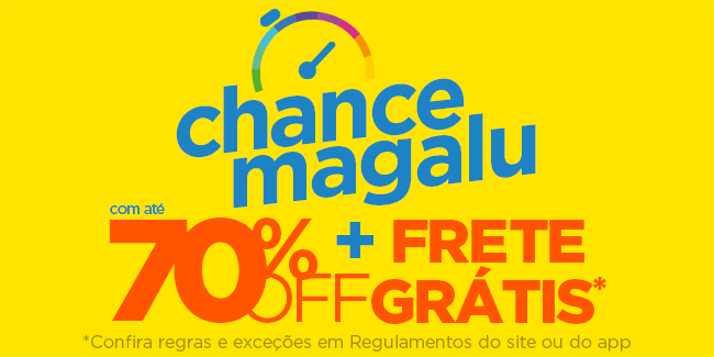 Chance Magalu começou, com até 70%OFF + Frete Grátis*