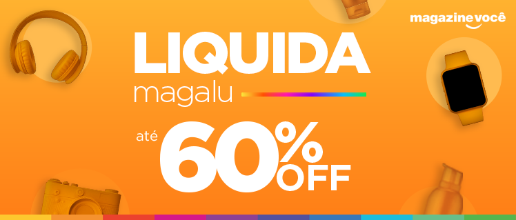 Liquida Magalu com até 60% OFF. Aproveite!